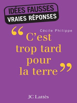 cover image of «c'est trop tard pour la terre»